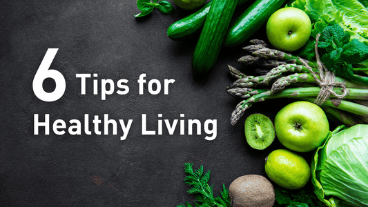6 Tips for Healthy Living - EnerHealth Botanicals