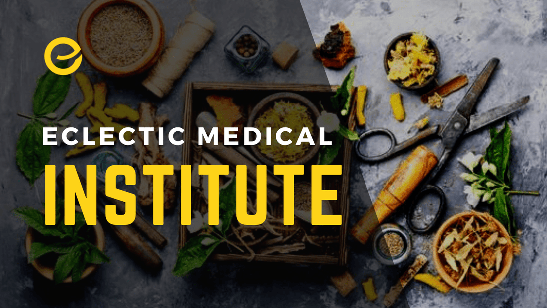 The Eclectic Medical Institute - EnerHealth Botanicals